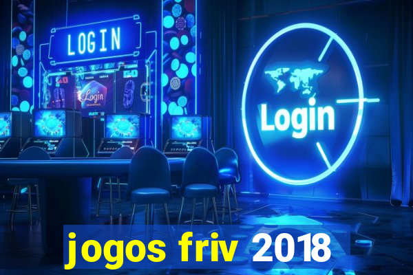 jogos friv 2018