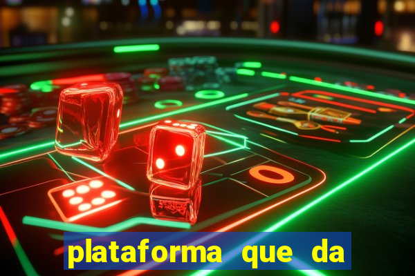 plataforma que da 10 reais de bonus