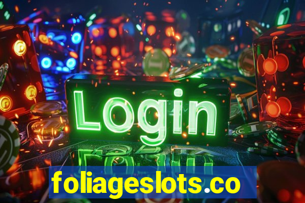 foliageslots.com