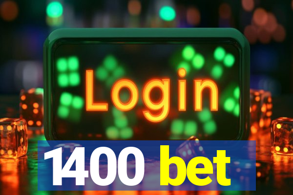 1400 bet