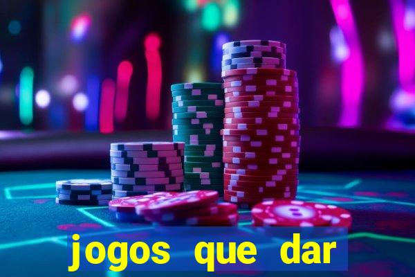 jogos que dar dinheiro de verdade