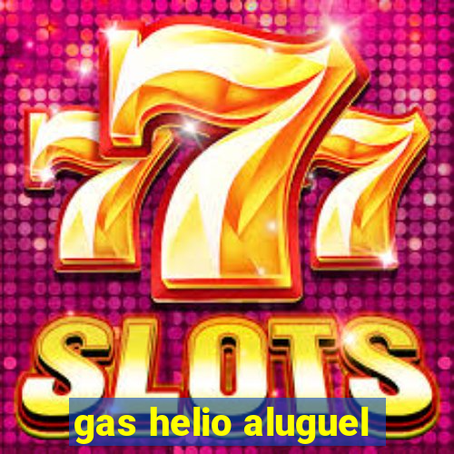 gas helio aluguel