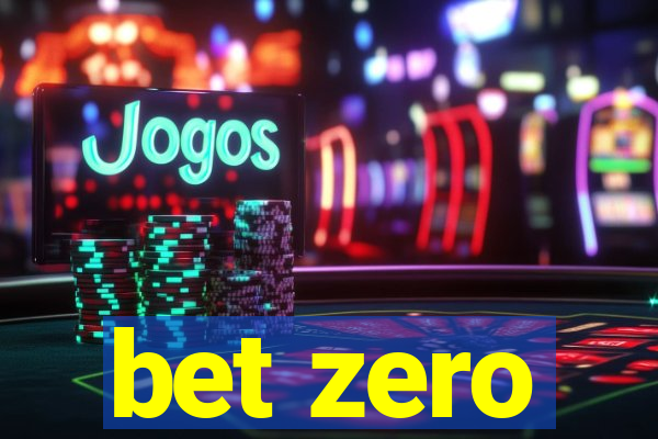 bet zero