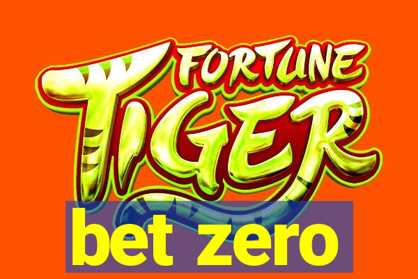 bet zero