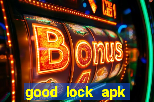 good lock apk android 13