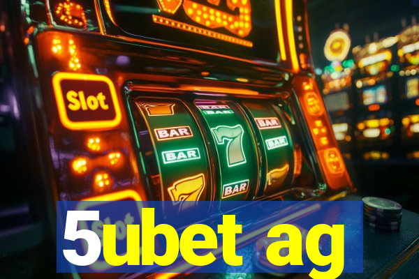 5ubet ag