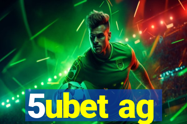 5ubet ag