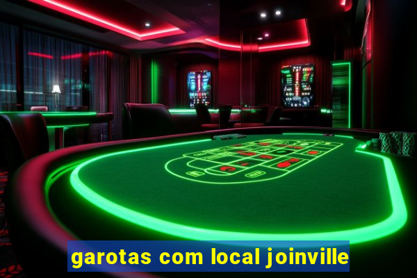 garotas com local joinville