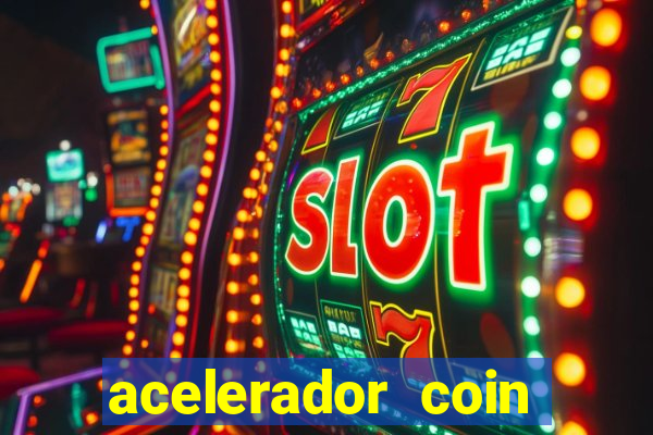 acelerador coin master 2024