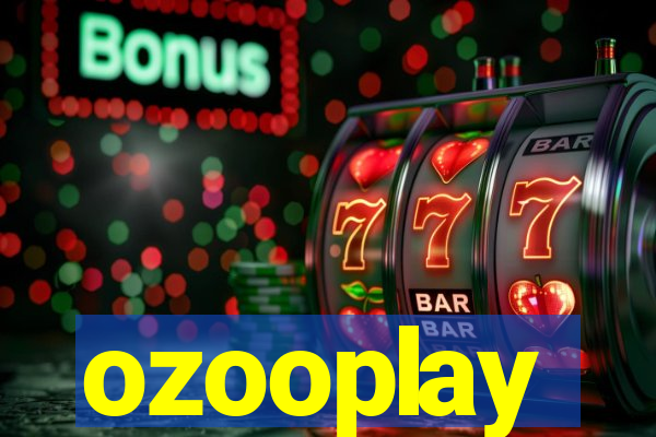 ozooplay