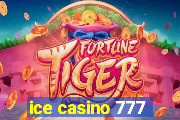 ice casino 777