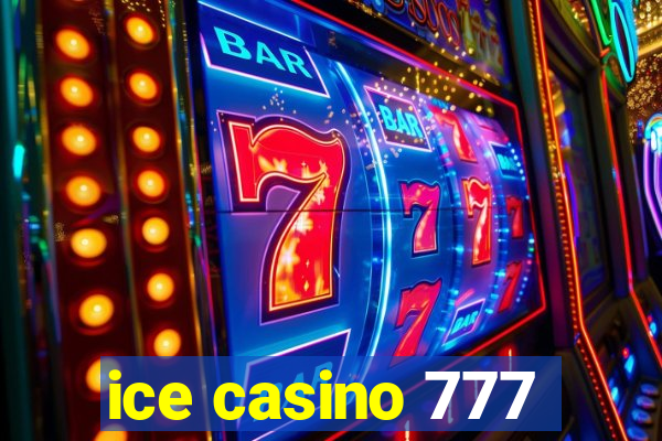 ice casino 777