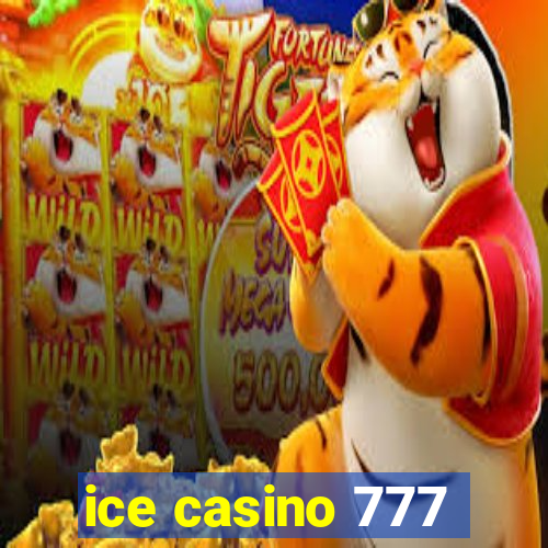 ice casino 777