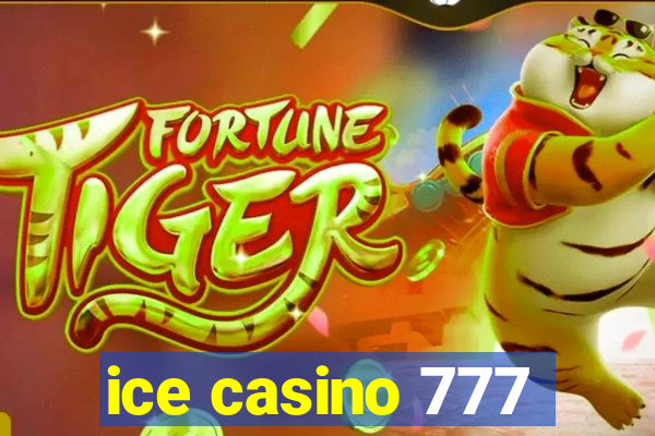 ice casino 777