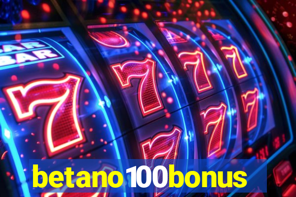 betano100bonus