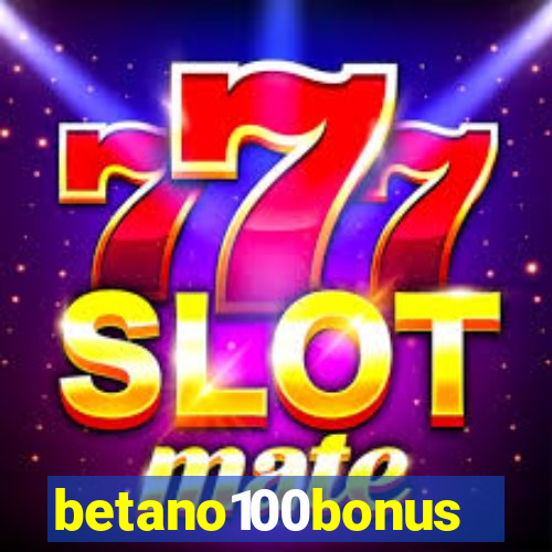 betano100bonus