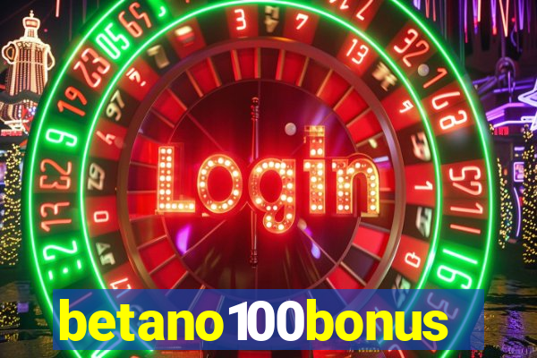 betano100bonus