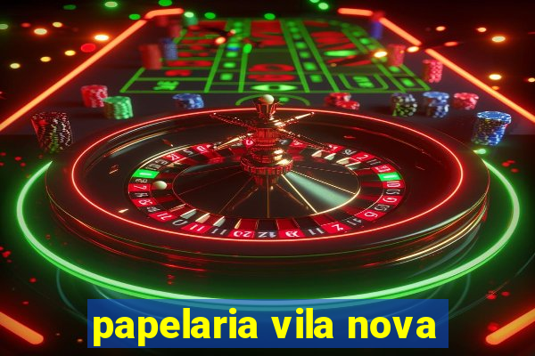 papelaria vila nova