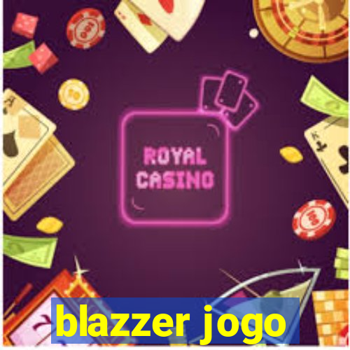 blazzer jogo