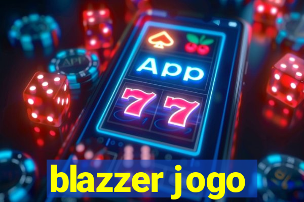 blazzer jogo