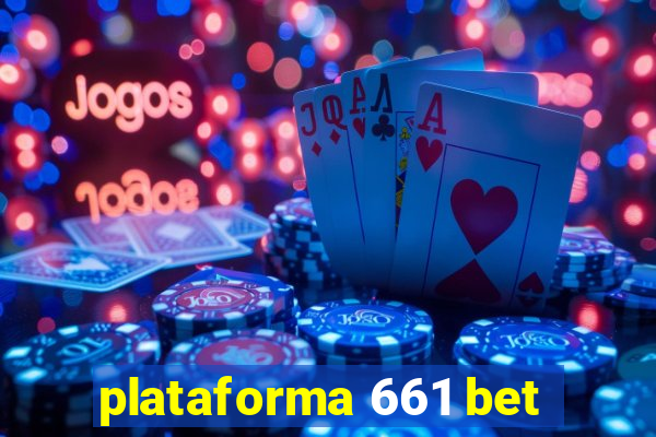 plataforma 661 bet