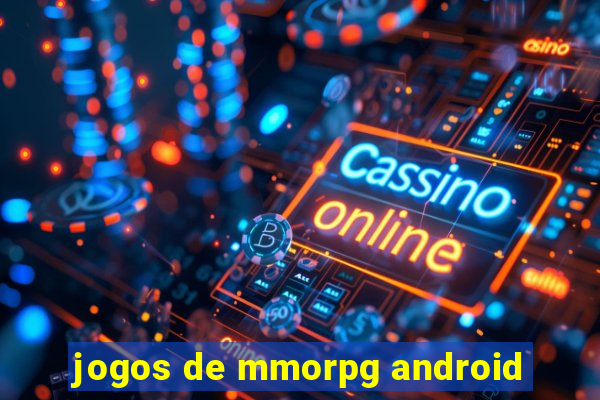 jogos de mmorpg android