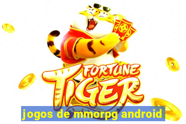 jogos de mmorpg android