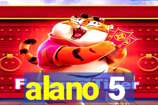 alano 5