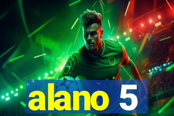 alano 5