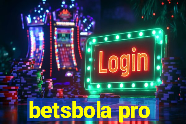 betsbola pro