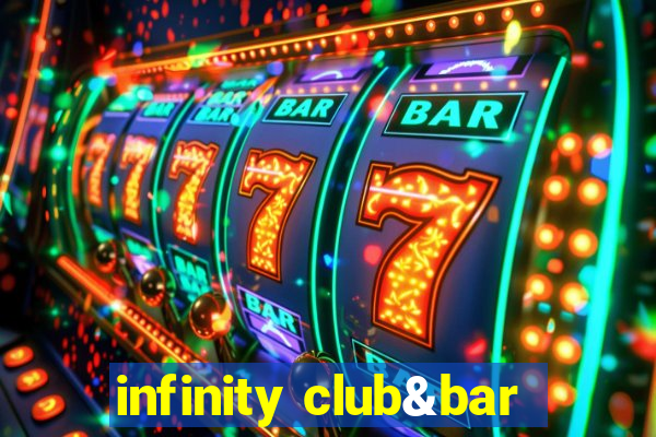 infinity club&bar