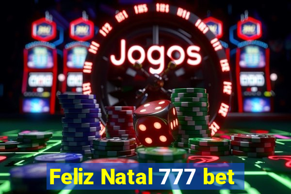 Feliz Natal 777 bet