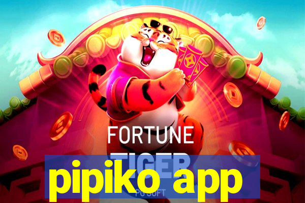 pipiko app