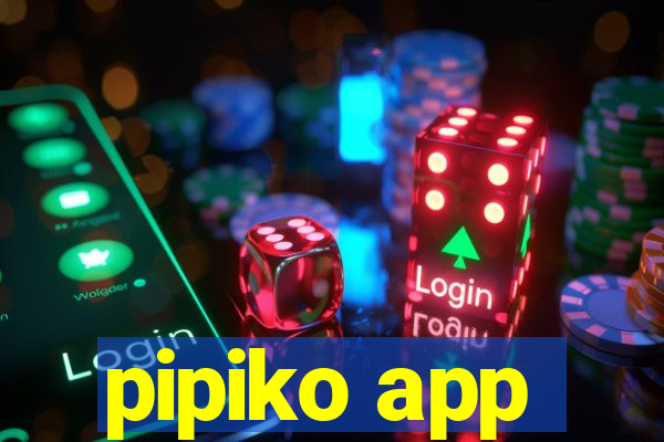 pipiko app