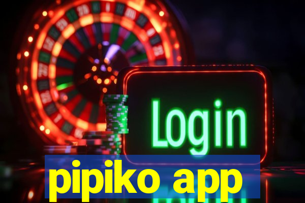 pipiko app