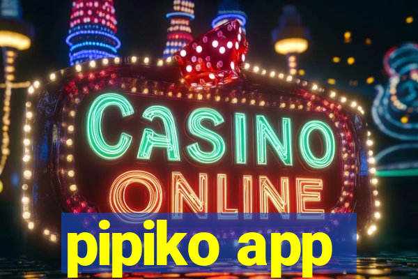 pipiko app