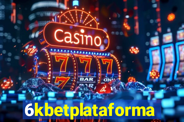 6kbetplataforma