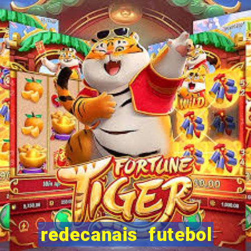 redecanais futebol ao vivo