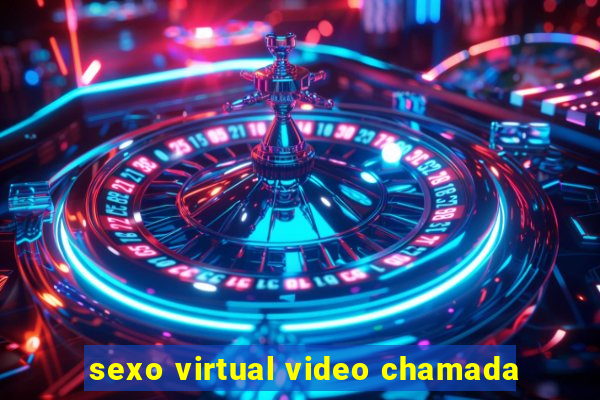 sexo virtual video chamada