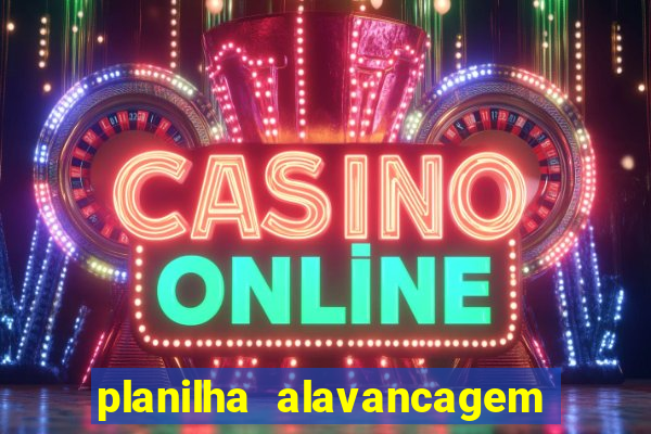 planilha alavancagem de banca