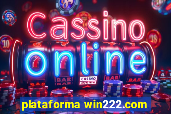 plataforma win222.com