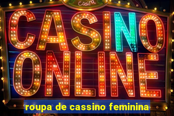 roupa de cassino feminina