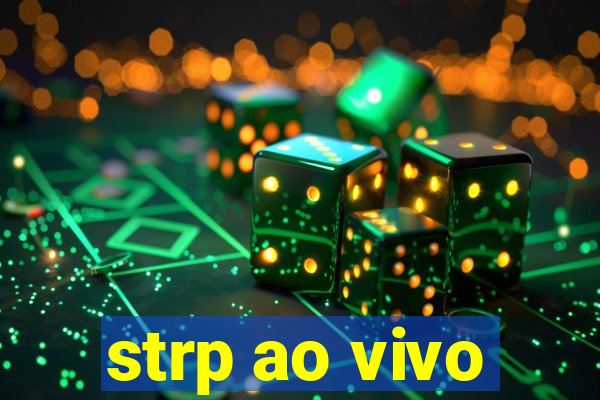 strp ao vivo