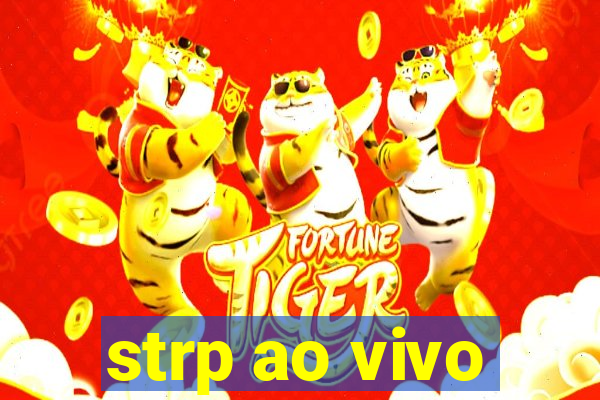 strp ao vivo