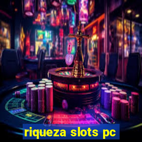 riqueza slots pc