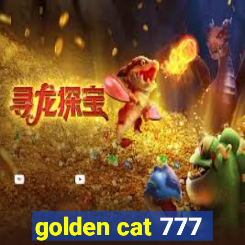 golden cat 777