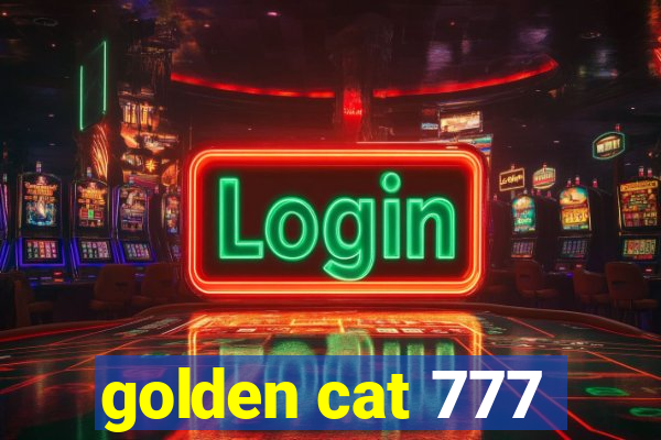 golden cat 777