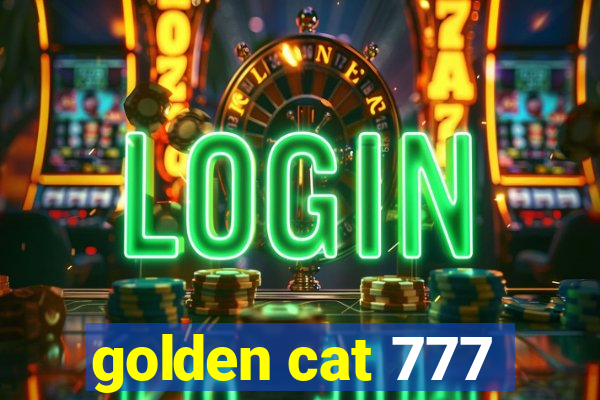 golden cat 777