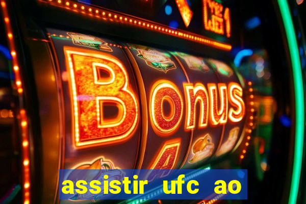 assistir ufc ao vivo futemax