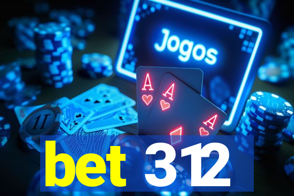 bet 312